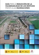 Imagen de carátula de Guía para la reducción de la vulnerabilidad de los edificios frente a las inundaciones.