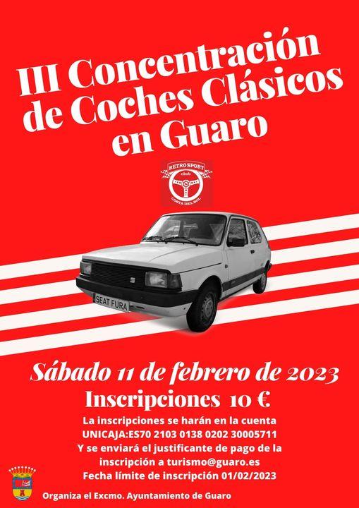Puede ser una imagen de texto que dice "III de Co Coches en Guaro RETRO SPORT SEATFURA SEAT FURA Sábado 11 de febrero de 2023 Inscripciones 10 € La inscripciones se harán en la cuenta UNICAJA:ES70 2103 0138 0202 30005711 Y se enviará el justificante de pago de la inscripción turismo@guaro.es Fecha límite de inscripción 01/02/2023 Organiza el Excmo. Ayuntamiento de Guaro"